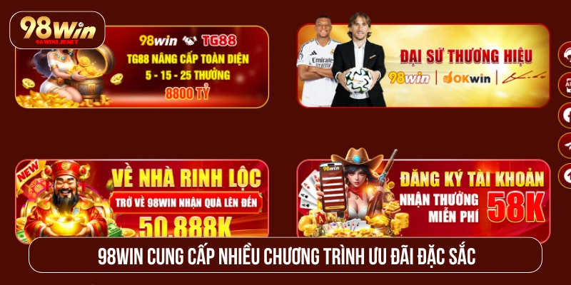 Trang Chủ 98win cung cấp nhiều chương trình ưu đãi đặc sắc