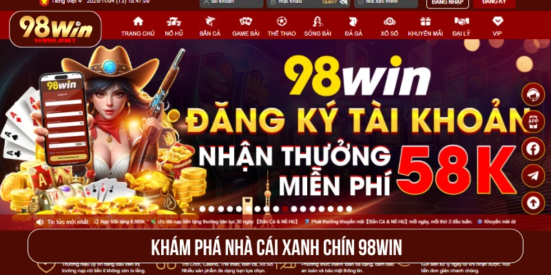 Trang Chủ Thương hiệu 98win được nhiều bet thủ châu Á lựa chọn