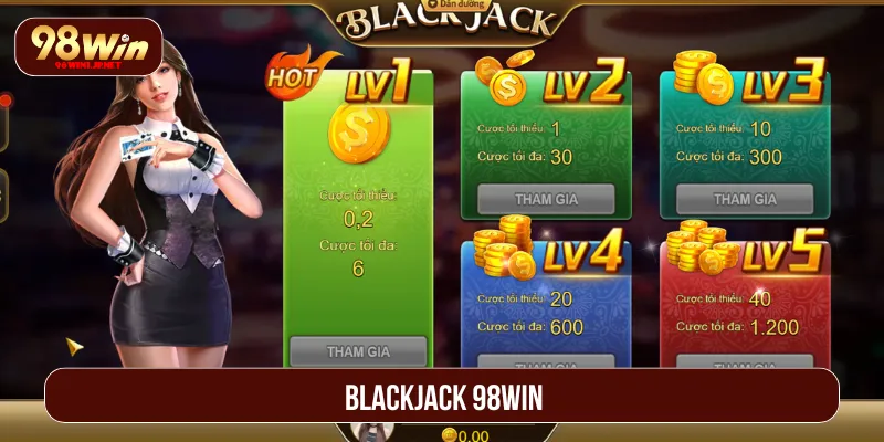 Blackjack 98WIN: Trải Nghiệm Cá Cược Thực Tế Và Hấp Dẫn Blackjack 98WIN