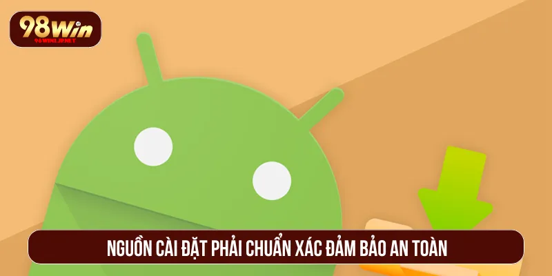 Tải App 98Win: Nâng Cao Hành Trình Cược Ổn Định Và Bảo Mật Người chơi nên kiểm tra nguồn tải để không bị gián đoạn