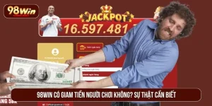 98win có giam tiền người chơi không