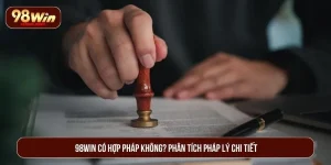 98WIN có hợp pháp không