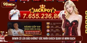 98WIN có lừa đảo không