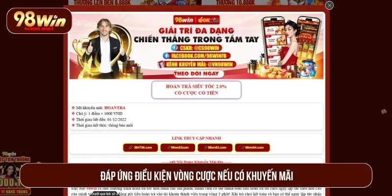 Chơi 98WIN Bao Lâu Thì Rút Được Tiền? Quy Trình Chi Tiết Đáp ứng điều kiện vòng cược nếu có khuyến mãi